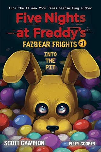 Into the Pit (Five Nights at Freddyâ s: Fazbear Frights #1)