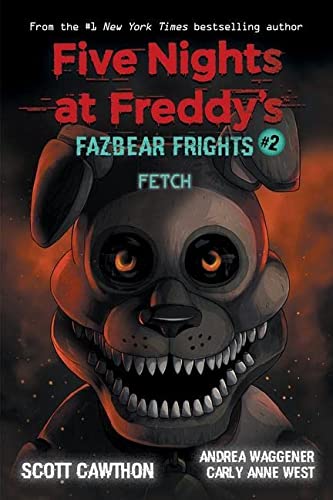 Fetch (Five Nights at Freddyâ s: Fazbear Frights #2)