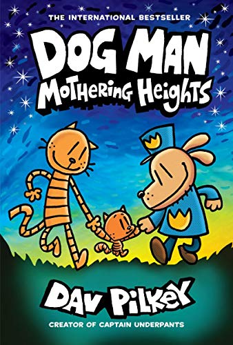 Dog Man: Mothering Heights: A Graphic Novel (Dog Man #10): From the Creator of Captain Underpants (10)