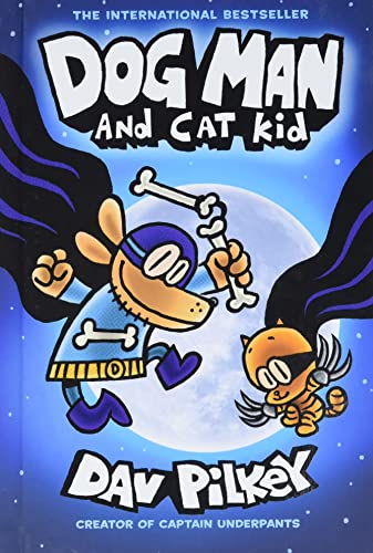 Dog Man and Cat Kid: A Graphic Novel (Dog Man #4): From the Creator of Captain Underpants (4)