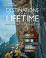 Destinations of a Lifetime: 225 of the Worlds Most Amazing Places