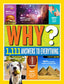 National Geographic Kids Why?: Over 1,111 Answers to Everything