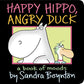 Happy Hippo, Angry Duck: A Book of Moods (Boynton on Board)