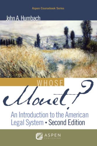 Whose Monet?: An Introduction to the American Legal System (Aspen Coursebook)