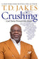 Crushing: God Turns Pressure into Power