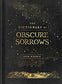 The Dictionary of Obscure Sorrows (Hardback)