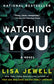 Watching You: A Novel