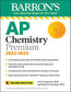 AP Chemistry Premium, 2022-2023: 6 Practice Tests + Comprehensive Content Review + Online Practice (Barron's Test Prep)