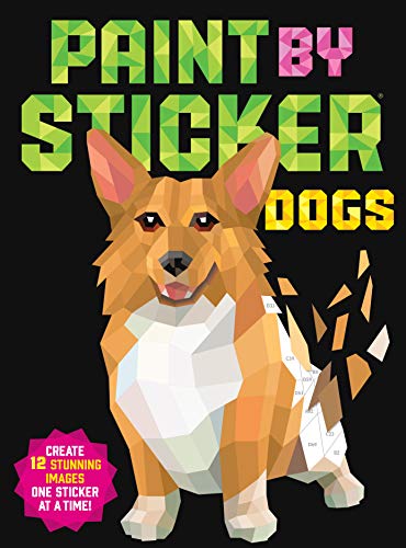 Paint by Sticker: Dogs: Create 12 Stunning Images One Sticker at a Time!