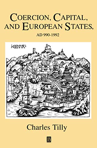 Coercion, Capital, and European States, A.D. 990-1990