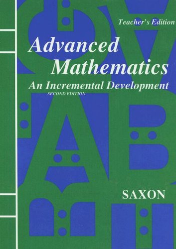 Advanced Mathematics An Incremental Development Teacher Edition ...