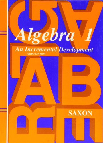 Algebra 1: An Incremental Development, 3rd Edition (Saxon Algebra 1)