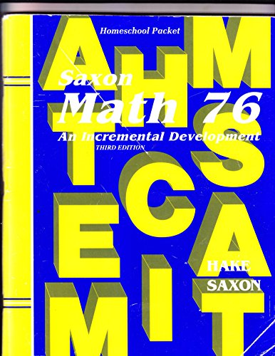 Saxon Math 76: An Incremental Development: Homeschool Packet (Including Suggestions for Course Planning, Facts Practice Answers, Textbook Answers, and Test Solutions)