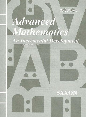 Saxon Advanced Mathematics : an Incremental Development, Test Forms