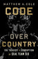 Code Over Country: The Tragedy and Corruption of SEAL Team Six