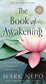 The Book of Awakening: Having the Life You Want by Being Present to the Life You Have (20th Anniversary Edition)