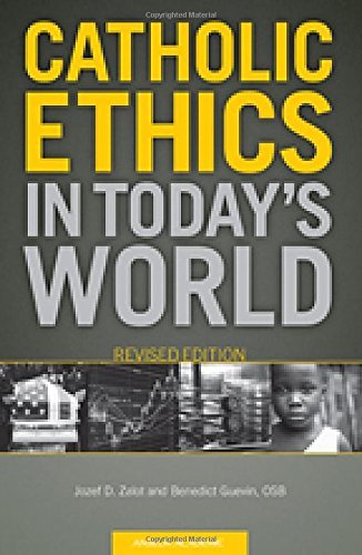 Catholic Ethics in Today's World, Revised Edition