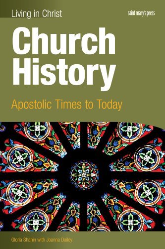 Church History-Student Text : Apostolic Times to Today