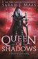 Queen of Shadows (Throne of Glass)