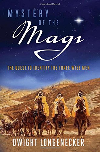 Mystery of the Magi: The Quest to Identify the Three Wise Men