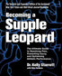 Becoming a Supple Leopard: The Ultimate Guide to Resolving Pain, Preventing Injury, and Optimizing Athletic Performance