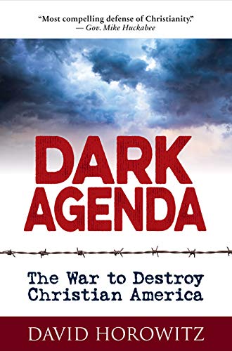 DARK AGENDA: The War to Destroy Christian America