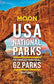 Moon USA National Parks: The Complete Guide to All 62 Parks