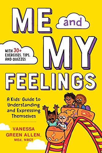 Me and My Feelings: A Kids Guide to Understanding and Expressing Themselves