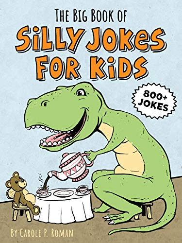 The Big Book of Silly Jokes for Kids: 800+ Jokes!