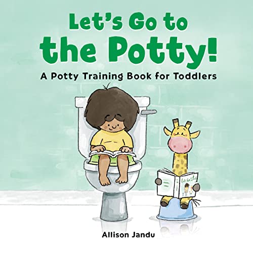 Lets Go to the Potty!: A Potty Training Book for Toddlers