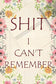 Shit I Canâ t Remember: password book, password log book and internet password organizer, alphabetical password book, Logbook To Protect Usernames and . notebook, password book small 6â x 9â