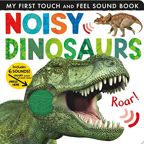 Noisy Dinosaurs (My First)