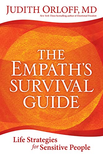 The Empaths Survival Guide: Life Strategies for Sensitive People