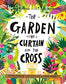 The Garden, the Curtain, and the Cross Board Book (Tales that Tell the Truth): The True Story of Why Jesus Died and Rose Again (Tales that Tell the Truth for Toddlers)