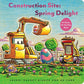 Construction Site: Spring Delight (Board book)