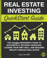Real Estate Investing QuickStart Guide: The Simplified Beginner's Guide to Successfully Securing Financing, Closing Your First Deal, and Building Wealth Through Real Estate (Paperback)