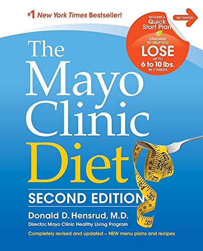 The Mayo Clinic Diet, 2nd Edition: Completely Revised and Updated - New Menu Plans and Recipes