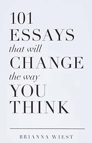 101 Essays That Will Change The Way You Think