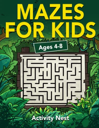 Mazes For Kids Ages 4-8: Maze Activity Book | 4-6, 6-8 | Workbook for Games, Puzzles, and Problem-Solving