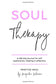 Soul Therapy: A 365 day journal for self exploration, healing and reflection