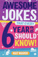 Awesome Jokes That Every 6 Year Old Should Know!: Bucketloads of rib ticklers, tongue twisters and side splitters (Awesome Jokes for Kids)