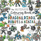 The Ultimate Colouring Book for Boys & Girls - Dragons Dinos Robots Ninjas: Fantasy for Children Ages 4 5 6 7 8 9 10 - big, squared format - over 100 . Books for Children, Teens and Adults)