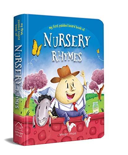 My First Padded Board Books of Nursery Rhymes : Illustrated Traditional Nursery Rhymes