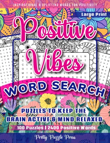 Inspirational Word Search for Adults, Teens & Seniors: Large Print Word Search Puzzle Book to Keep the Brain Active & Mind Relaxed with Positive, Uplifting & Good Vibes Words