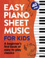 Easy Piano Sheet Music for Kids: A Beginners First Book of Easy to Play Classics 40 Songs (Paperback)