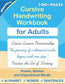 Cursive handwriting workbook for Adults: Learn to write in Cursive, Improve your writing skills & practice penmanship for adults (Paperback)