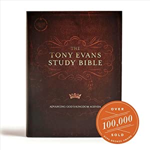 Tony Evans Study Bible : Christian Standard Bible. Advancing God's Kingdom Agenda