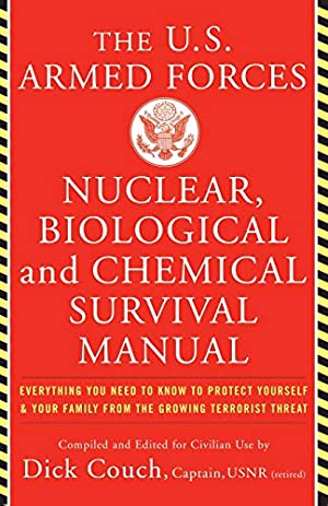 U.S. Armed Forces Nuclear, Biological And Chemical Survival Manual Paperback