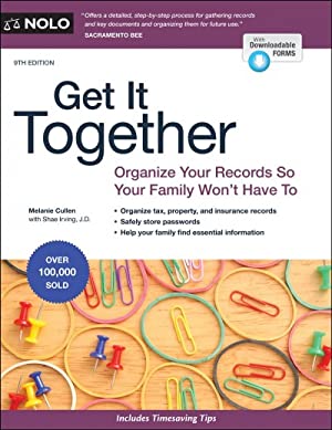 Get It Together : Organize Your Records So Your Family Won't Have to