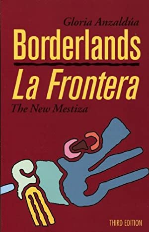 Borderlands/La Frontera: The New Mestiza, Third Edition